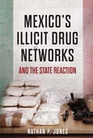 Mexico's Illicit Drug Networks and the State Reaction