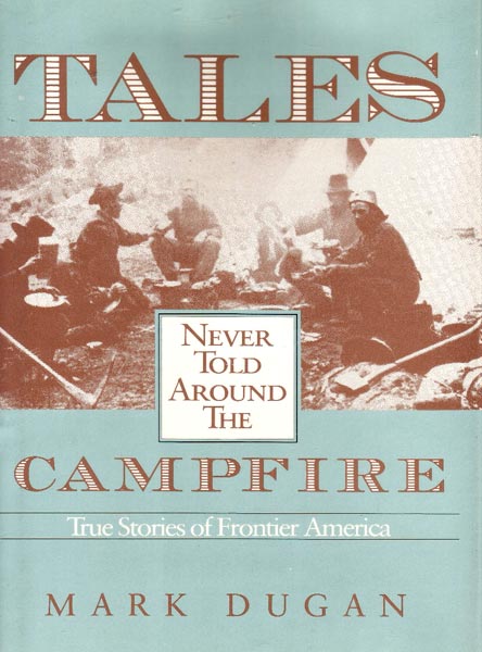 Tales Never Told Around The Campfire