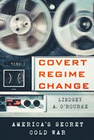 Covert Regime Change,  read by Gary  Roelofs