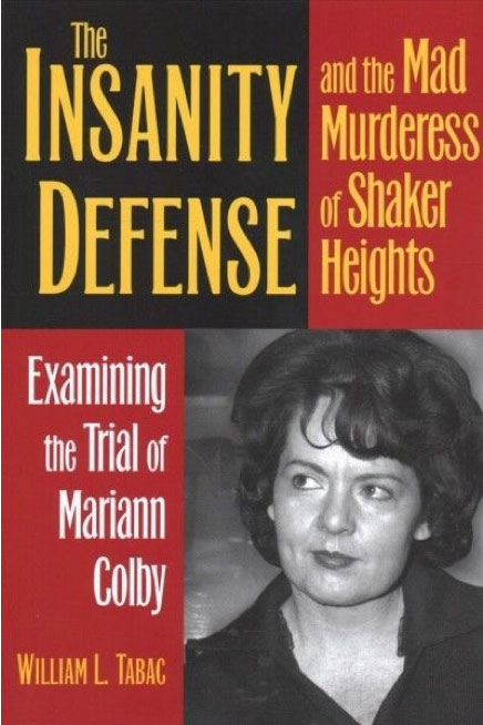 The Insanity Defense and the Mad Murderess of Shaker Heights,  a History audiobook