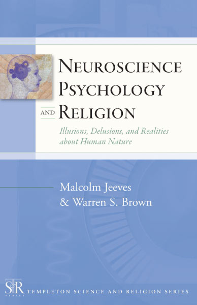 Neuroscience, Psychology, and Religion