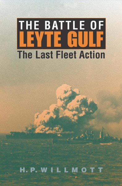 The Battle of Leyte Gulf: The Last Fleet Action 