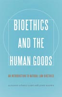 Bioethics and the Human Goods,  read by Stuart Appleton