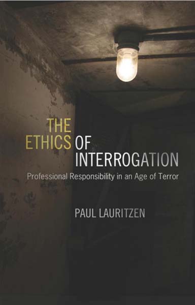 The Ethics of Interrogation
