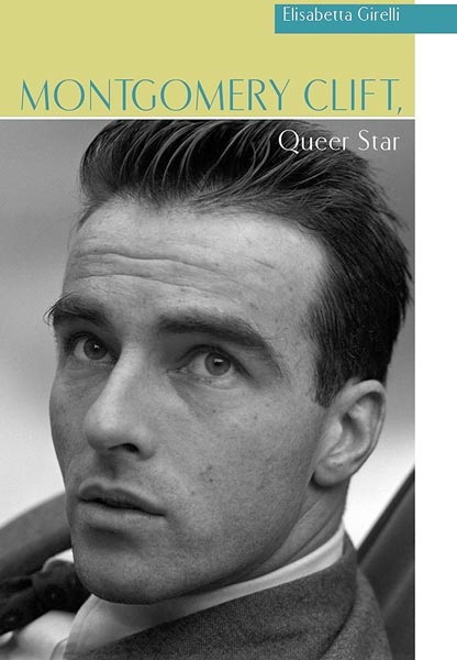 Montgomery Clift, Queer Star ,  read by Sara Morsey