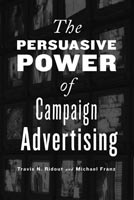 The Persuasive Power of Campaign Advertising,  read by Mike DelGaudio