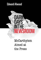 Dark Days in the Newsroom,  a Politics audiobook
