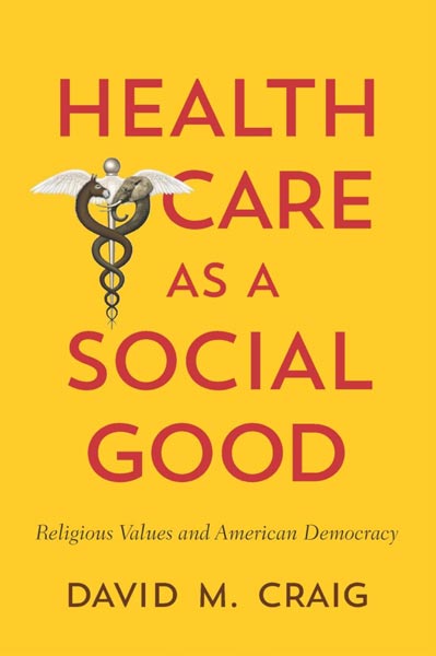 Health Care as a Social Good