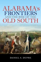 Alabama's Frontiers and the Rise of the Old South,  read by Rich Brennan